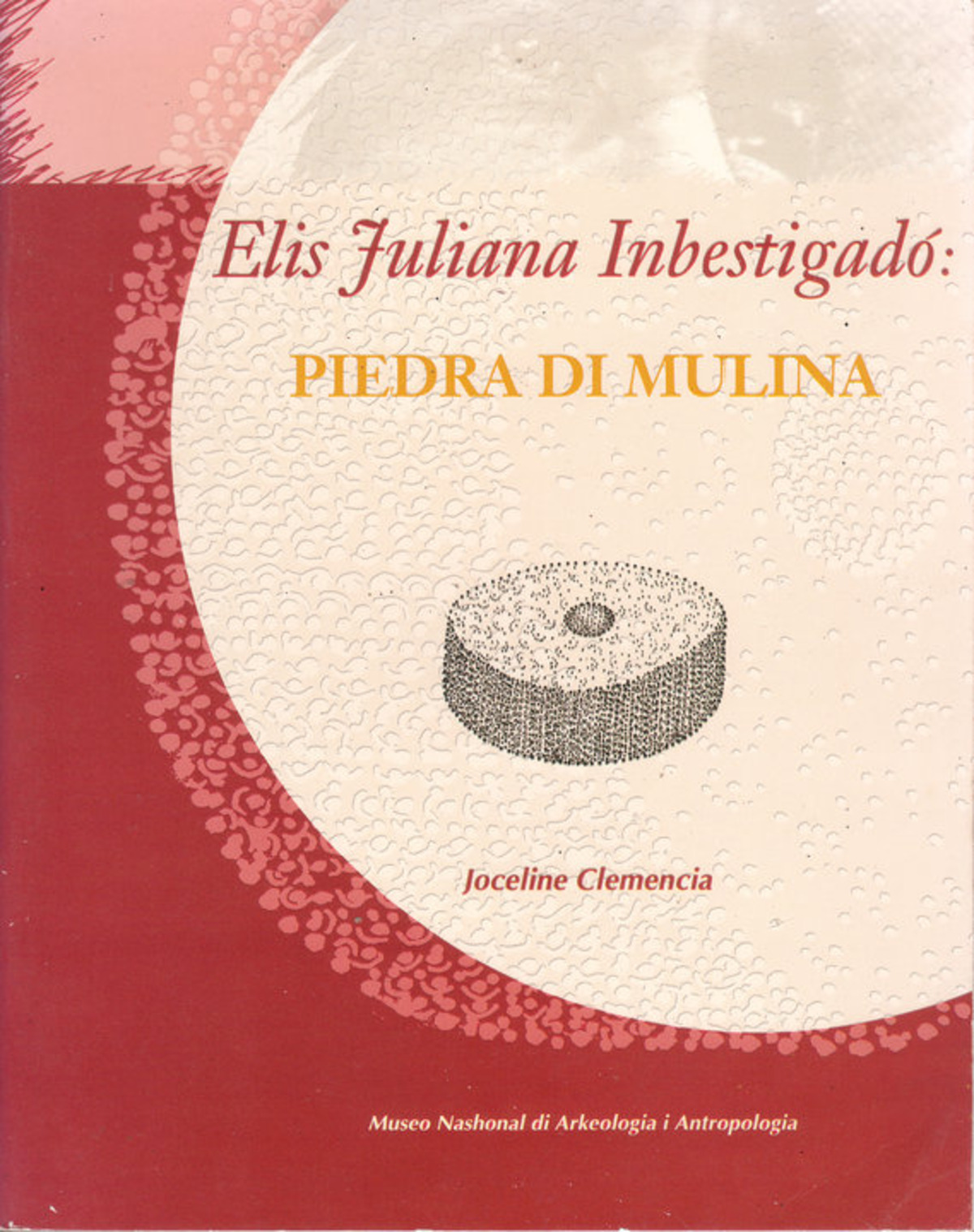 _Elis Juliana inbestigadó: piedra di mulina_